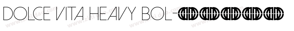 Dolce Vita Heavy Bol字体转换
